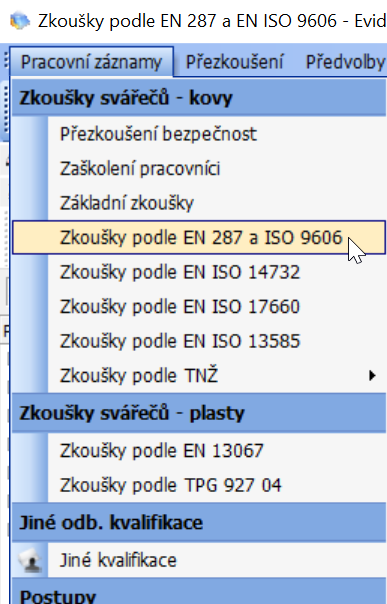 obr. 1 - spuštění zadávání zkoušek svářečů podle EN z menu