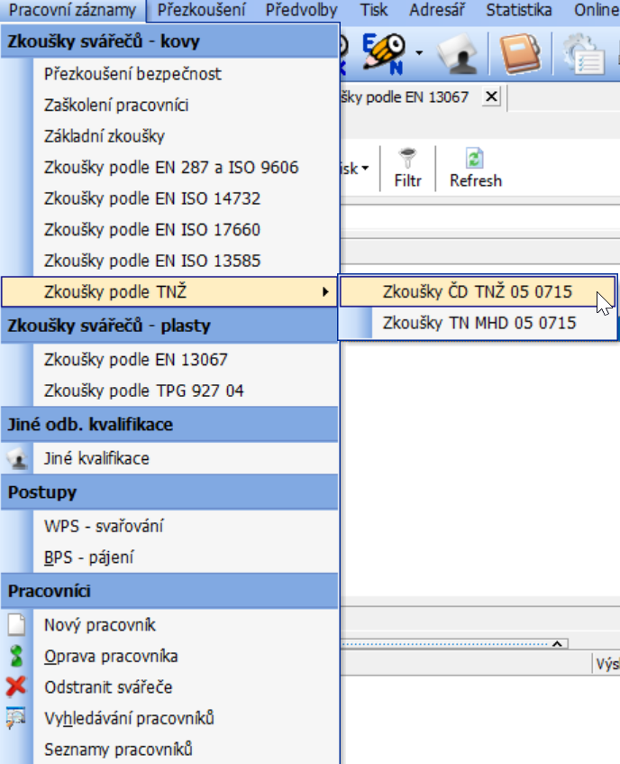 obr. 1 - spuštění zadávání zkoušek svářečů podle TNŽ z menu